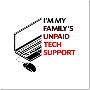 I'm my family's unpaid tech support Posters and Art